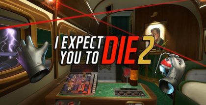 I Expect You To Die 2